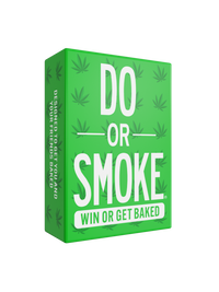 Do or Smoke