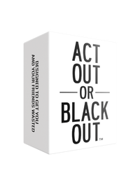 Act Out or Blackout